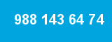 988 143 64 74